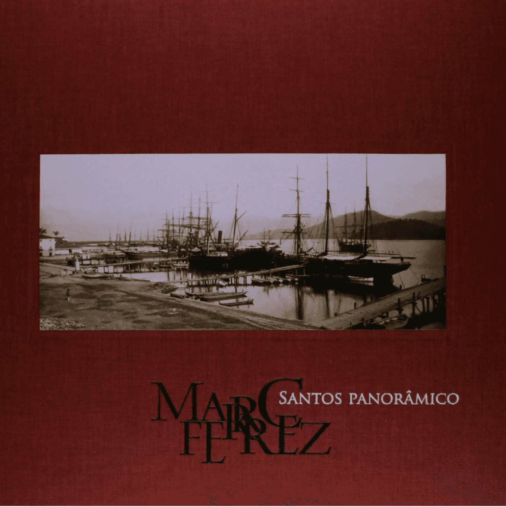 Livro Marc Ferrez - Santos Panoramico
